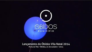 Lançamento do Óbidos Vila Natal 2014 [upl. by Mcginnis]