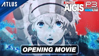 Persona 3 Reload Expansion Pass — Episode Aigis Opening Movie [upl. by Luahs]