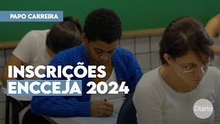 Encceja 2024 está com inscrições abertas saiba como participar [upl. by Thayer]