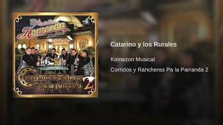 Catarino y los rurales KOMEZON MUSICAL 2019 [upl. by Nyrahs837]