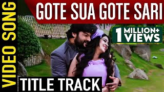 Gote Sua Gote Sari  Title track  Odia Movie  Anubhav  Barsha  Minaketan [upl. by Carnahan]