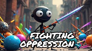 Stickman Fights Back Against Oppression  2024 [upl. by Silber586]