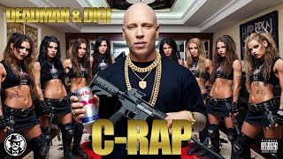 C  Rap aka Too Many Red Bulls  Deadman amp Digi [upl. by Aicela44]