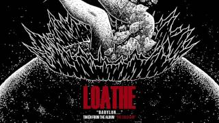 Loathe  Babylon OFFICIAL AUDIO STREAM [upl. by Brianne]