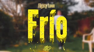 Eighty Leon  Frío Official Music Video [upl. by Tterrej]