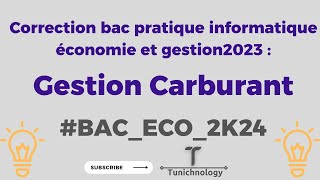 Correction bac pratique informatique 2023 bac Economie et Gestion Gestion Carburant [upl. by Eemyaj148]