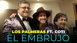 Los Palmeras Ft Coti  El Embrujo Videoclip Oficial [upl. by Anceline]