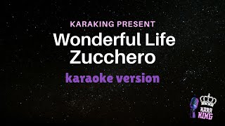 Zucchero  Wonderful Life  Karaoke Version from karaking Karaoke [upl. by Aileon]