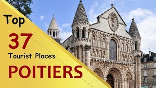 quotPOITIERSquot Top 37 Tourist Places  Poitiers Tourism  FRANCE [upl. by Latrice210]