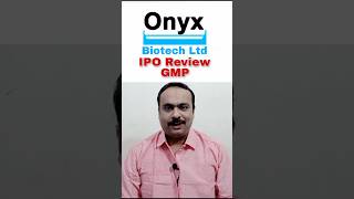 Onyx Biotech IPO GMP  Onyx Biotec IPO Review  Onyx IPO  onyx onyxipo latestipo ipogmp ipo [upl. by Yeruoc]