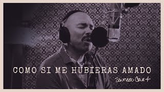 Santiago Cruz  Como si me hubieras amado Video Oficial [upl. by Ennaeiluj35]