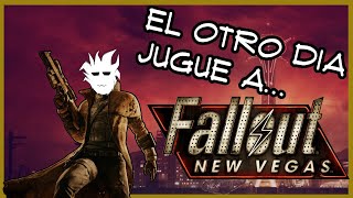 El otro dia jugué a Fallout New Vegas [upl. by Sidky]