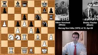 Viktor Korchnoi vs Bobby Fischer  Herceg Novi blitz 1970 [upl. by Nynnahs553]