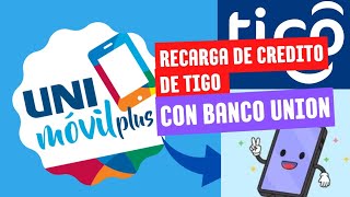 RECARGA CREDITO TIGO CON LA APP DE BANCO UNION [upl. by Rebekah83]