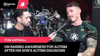 UFC star Tom Aspinall on raising awareness for Autism after his sons Autism diagnosis  UFC 304 [upl. by Roobbie]