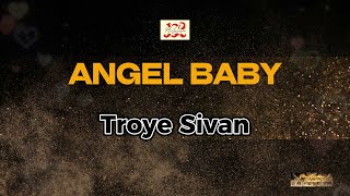 Troye Sivan  Angel Baby KARAOKE VERSION [upl. by Fachini]