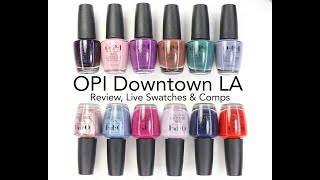 OPI Downtown LA Fall 2021 Collection Review Live Swatches amp Comparisons [upl. by Donall]