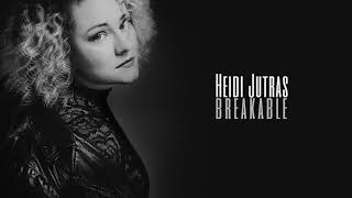 Breakable  Heidi Jutras [upl. by Bil]