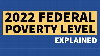 2022 Federal Poverty Level Explained [upl. by Alhahs]