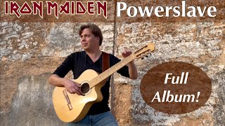 Iron Maiden  POWERSLAVE Full Album  Acoustic Guitar Cover by Thomas Zwijsen [upl. by Meurer]