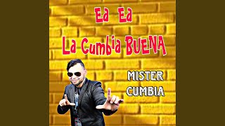 Ea Ea La Cumbia Buena [upl. by Nairb]