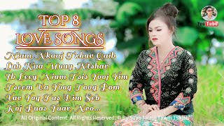 TOP 8 HMONG LOVE SONGS Collection Official Audio Mix 2025 Mloog Ua Ke SuabNkaujTawmTshiab [upl. by Xanthus]