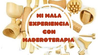 MI MALA EXPERIENCIA CON MADEROTERAPIA MADEROTERAPIA CELULITIS REDUCIRVOLUMEN [upl. by Retsek]