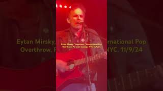 Eytan Mirsky “Happiness” IPO Parkside Lounge NYC 11924 eytanmirsky mjlenderman moviemusic [upl. by Elamor]