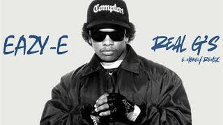 EazyE  Real Gs EMoney Remix [upl. by Nnasus]