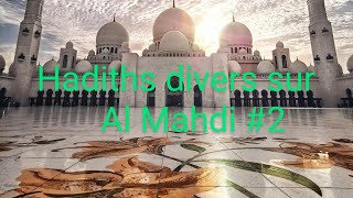 Hadiths divers sur Al Mahdi 2 [upl. by Eittam860]