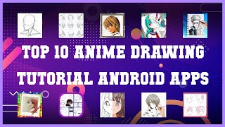 Top 10 Anime Drawing Tutorial Android App  Review [upl. by Onateag192]