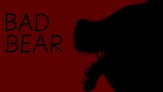 BAD BEAR short film [upl. by Chimene17]