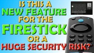 Is This a New ✅ Feature ✅ for the Firestick or a ❌ Huge Security Risk [upl. by Pardner]