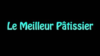 Learn How To Pronounce Le Meilleur Patissier [upl. by Cressler80]