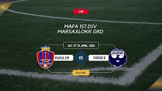 MAFA 1ST DIV MARSA SM vs SWIEQI BRAVES [upl. by Aierb]