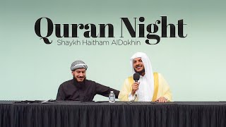 Quran Night with Shaykh Haitham AlDokhin and Shaykh Suleiman Hani [upl. by Rehoptsirhc]