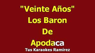 Karaoke Veinte Años Los Baron De Apodaca [upl. by Eatnod31]