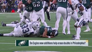 Do Eagles new additions help erase doubts in Philadelphia [upl. by Conger931]