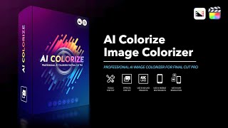 AI Colorize  Professional AI Image Colorizer for Final Cut Pro  Pixel Film Studios [upl. by Ilise]