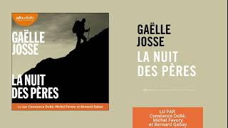 « La Nuit des pères » de Gaëlle Josse lu par C Dollé M Favory et B Gabay l Livre audio [upl. by Mannes]