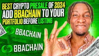 Best Crypto PreSale of 2024  Add BBAChain To Your Portfolio Before Listing [upl. by Ayalat437]