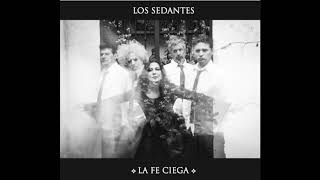 Los Sedantes  La Fe Ciega [upl. by Miguelita]