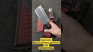 Cacah mini Baja hss Pultang asli 14 cm COD 081283927066 [upl. by Isak]