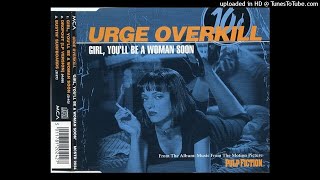 Urge Overkill  Girl Youll Be A Woman Soon  Videoclip [upl. by Silloc]