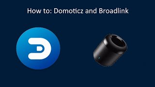 How to use Broadlink with Domoticz [upl. by Breana]