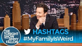 Hashtags MyFamilyIsWeird [upl. by Madora]