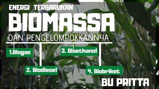 BIOMASSA DAN PENGELOMPOKANNYA BIOGAS BIODIESEL BIOETHANOL BIOBRIKET [upl. by Aneleasor176]