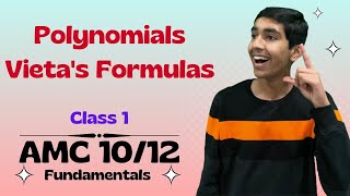 Quadratics Polynomials Vietas Formulas Roots of polynomial  AMC 1012 Fundamentals [upl. by Verger587]