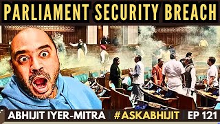 Abhijit IyerMitra • Two Activists Breach Parliament Security • AskAbhijit • EP 121 [upl. by Earased]