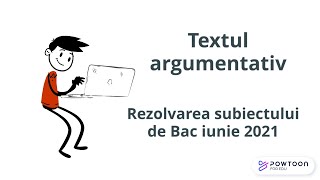 Textul argumentativ Rezolvarea subiectului de Bac din iunie 2021 Bac Romana [upl. by Atikal]